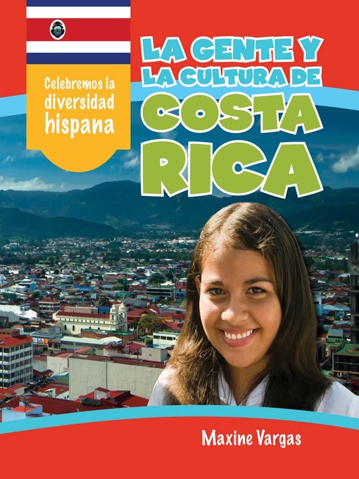 Title details for La gente y la cultura de Costa Rica (The People and Culture of Costa Rica) by Maxine Vargas - Available